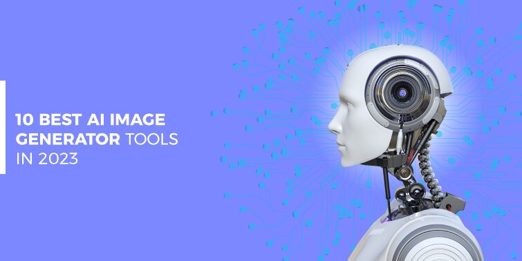 Best AI Image Generator Tools in 2023