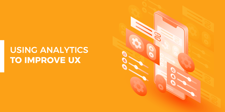 Using Analytics to Improve UX