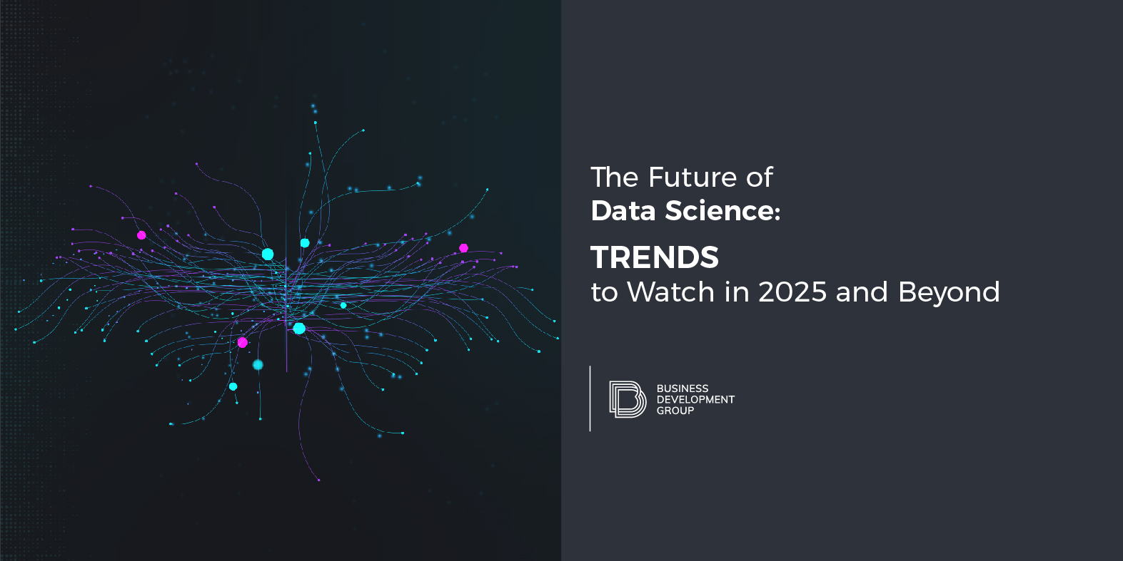 The Future of Data Science: Trends to Watch in 2025 and Beyond