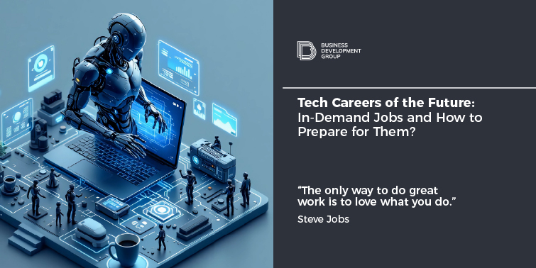 Tech Careers of the Future: In-Demand Jobs and How to Prepare for Them?