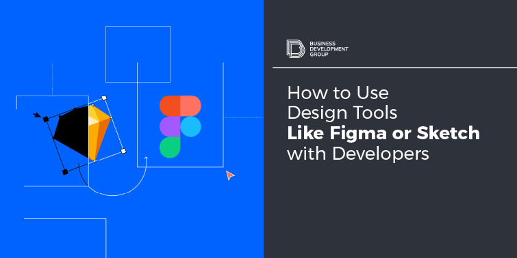 How to Use Design Tools Like Figma or Sketch with Developers?