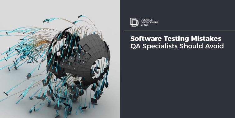 Software Testing Mistakes QA Specialists Should Avoid