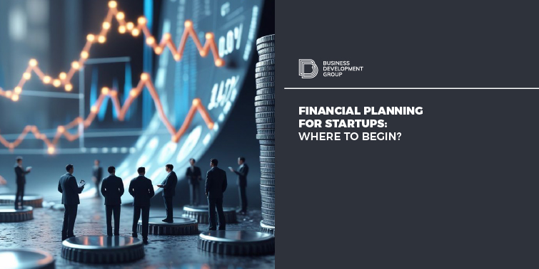 Financial Planning for Startups: Where to Begin?