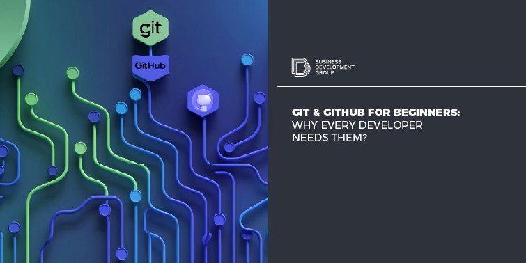 Git &amp; GitHub for Beginners: Why Every Developer Needs Them?